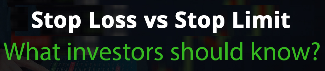 Stop Loss vs Stop Limit Orders